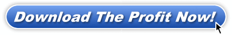 Download The Profit Now! Download The Profit Now!
